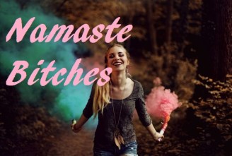 namaste-bitches-spiritual-materialism